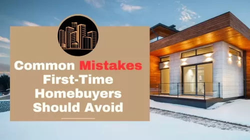 Common Mistakes First-Time Homebuyers Should Avoid | Properties Lebanon #113 - 1  image 