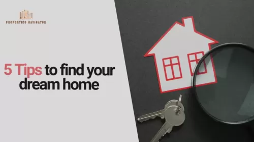 5 Tips to Find Your Dream Home  | Properties Uae #116 - 1  image 